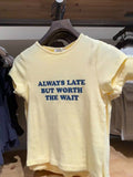 Lovy Always Late Shirt